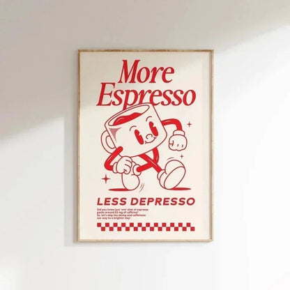 More Espresso Less Depresso Coffee Wall Art Print