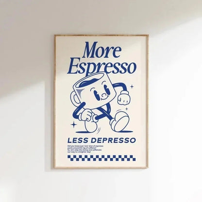 More Espresso Less Depresso Coffee Wall Art Print