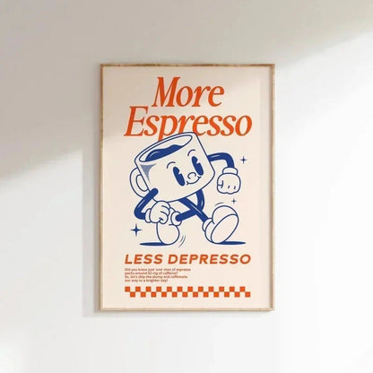 More Espresso Less Depresso Coffee Wall Art Print